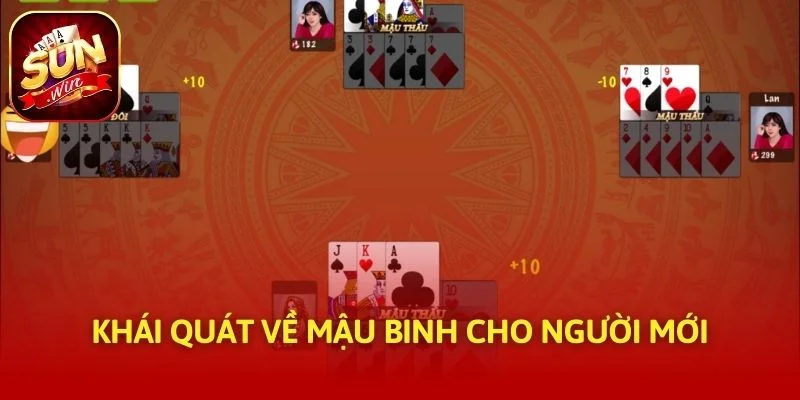 Khái quát về Mậu Binh cho người mới