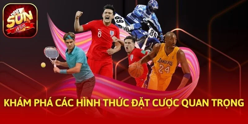 Khám phá các hình thức đặt cược quan trọng