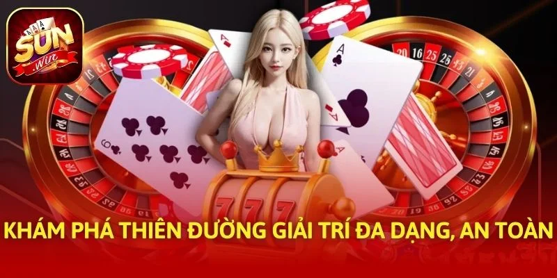 Khám phá thiên đường giải trí đa dạng, an toàn