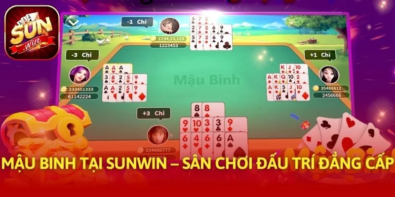 Mậu Binh Tại SUNWIN – Sân Chơi Đấu Trí Đẳng Cấp