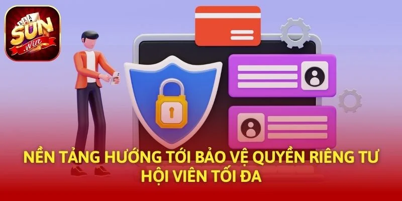 Nền tảng hướng tới bảo vệ quyền riêng tư hội viên tối đa