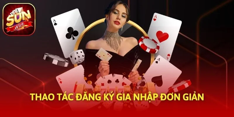 Thao tác đăng ký gia nhập đơn giản