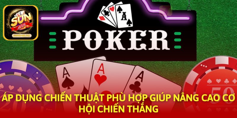 Áp dụng chiến thuật phù hợp giúp nâng cao cơ hội chiến thắng