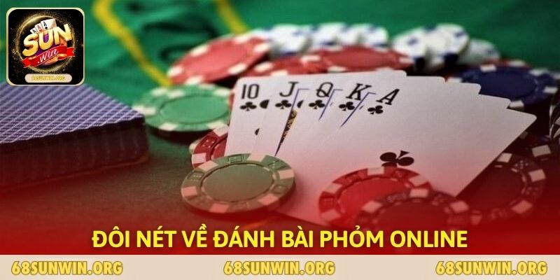 Đôi nét về đánh bài Phỏm online