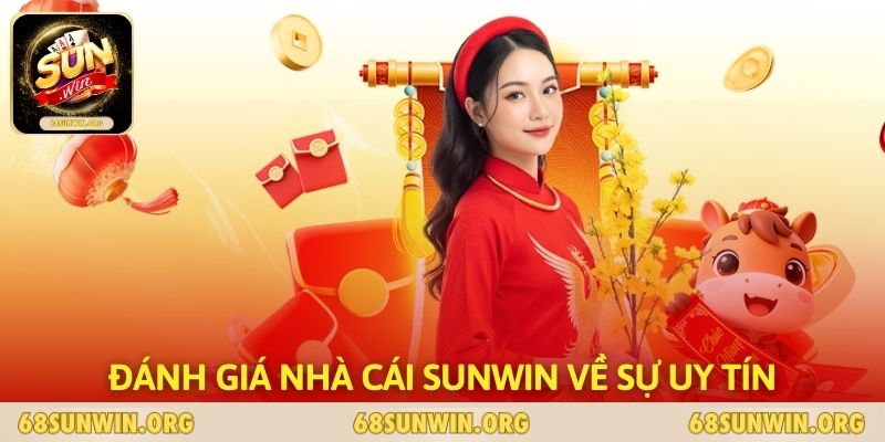Đánh giá nhà cái SUNWIN về sự uy tín