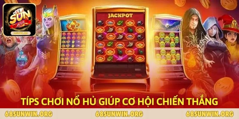 Típs chơi nổ hủ giúp cơ hội chiến thắng lên 99,8%
