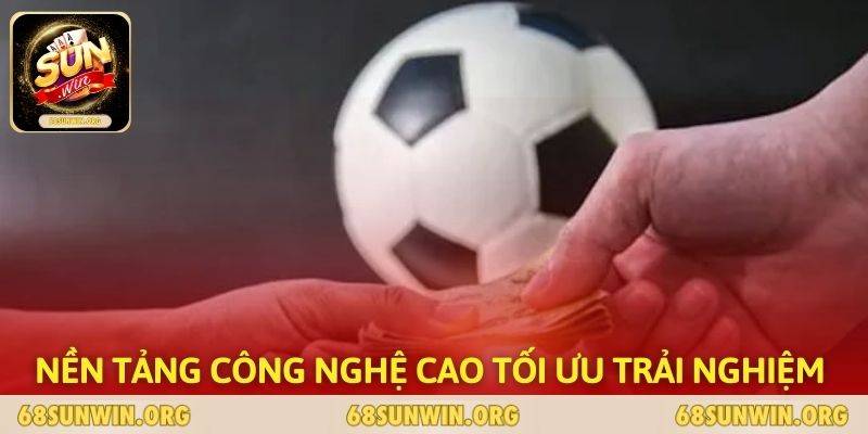 Nền tảng công nghệ cao tối ưu trải nghiệm người dùng